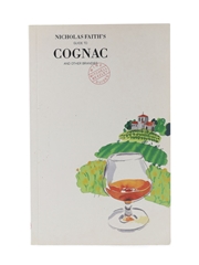 Nicolas Faith's Guide To Cognac & Other Brandies