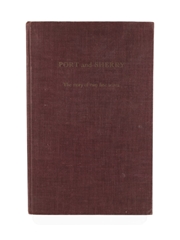 Port and Sherry - The Story of Two Fine Wines Geo. G. Sandeman Sons & Co. Limited 