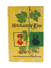 Merchants of Wine - Being a Centenary Account of the House of Gilbey Alec Waugh 