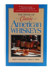 The Book Of Classic American Whiskeys