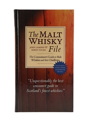 The Malt Whisky File The Connoisseur's Guide to Malt Whiskies and Their Distilleries John Lamond & Robin Tucek