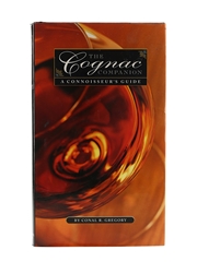 The Cognac Companion A Connoisseur's Guide Conal R. Gregory