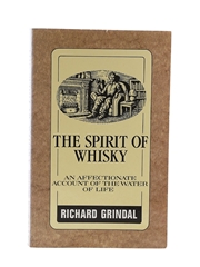 The Spirit Of Whisky Richard Grindal 