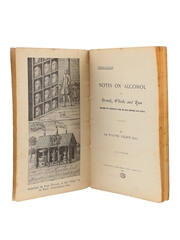 Notes On Alcohol - Second Edition Sir Walter Gilbey 