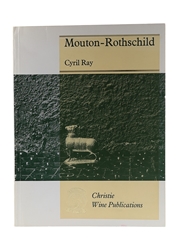 Mouton Rothschild - The Wine, The Family, The Museum Cyril Ray - Christie Wine Publications, 1980 