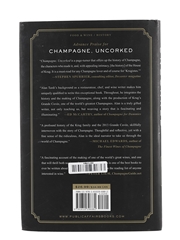 Champagne, Uncorked - The House of Krug Alan Tardi - Published 2016, First Edition 