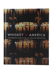 Whiskey America The Essential Guide To The US Distilling Revolution Published 2018