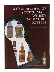 A Compilation Of Scotch Malt Whisky Miniature Bottles Jacky Drake 