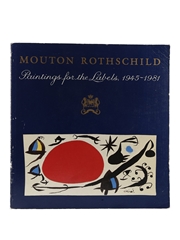 Mouton Rothschild - Paintings For The Labels, 1945-1981 Philippine de Rothschild - First Edition, 1983 