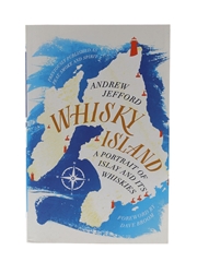 Whisky Island A Portrait of Islay & Its Whiskies Andrew Jefford