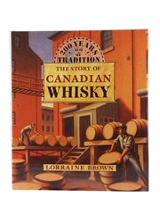 200 Years Of Tradition: The Story Of Canadian Whisky