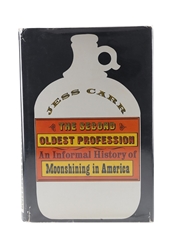 The Second Oldest Profession - Moonshining In America Jess Carr - Published 1972 