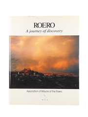 Roero - A Journey Of Discovery Walter Accigliaro, Antonio Adriano, Luciano Bertelo Et Al Published 1998