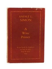 A Wine Primer Andre L. Simon - Published 1947 
