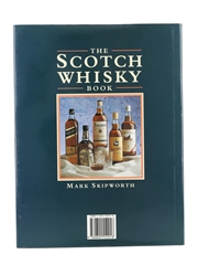 The Scotch Whisky Book Mark Skipworth 29cm x 22cm