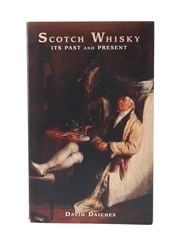 Scotch Whisky Its Past and Present David Daiches 