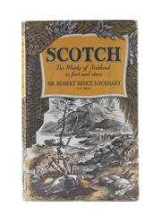 Scotch - The Whisky Of Scotland In Fact And Story
