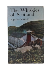 The Whiskies Of Scotland R J S McDowall 