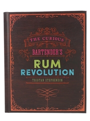 The Curious Bartender's Rum Revolution Tristan Stephenson - First Edition 