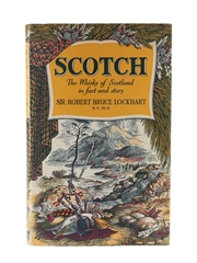 Scotch - The Whisky Of Scotland In Fact And Story