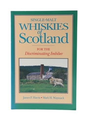 Single Malt Whiskies Of Scotland For The Discriminating Imbiber James F Harris & Mark H Waymack