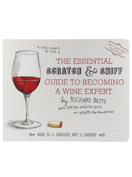 The Essential Scratch & Sniff Guide To Becoming A Wine Expert  Richard Betts