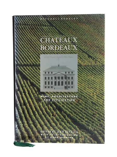 Chateaux Bordeaux - Wine, Architecture and Civilization First English Edition Edited by Jean Dethier