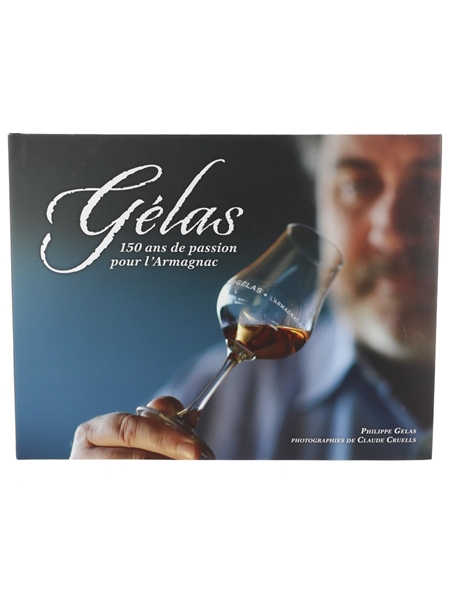 Gélas 150 Ans De Passion Pour l'Armagnac Text in French & English 