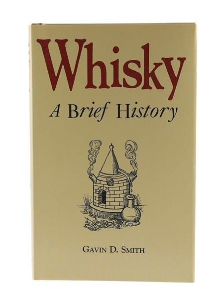 Whisky A Brief History Gavin D Smith