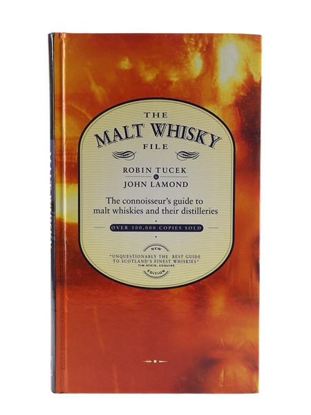 The Malt Whisky File The Connoisseur's Guide to Malt Whiskies and Their Distilleries Robin Tucek & John Lamond