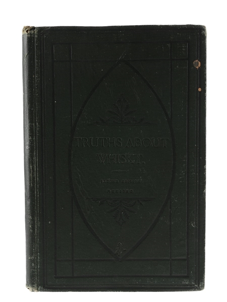 Truths About Whisky Second Edition Revised, 1879 