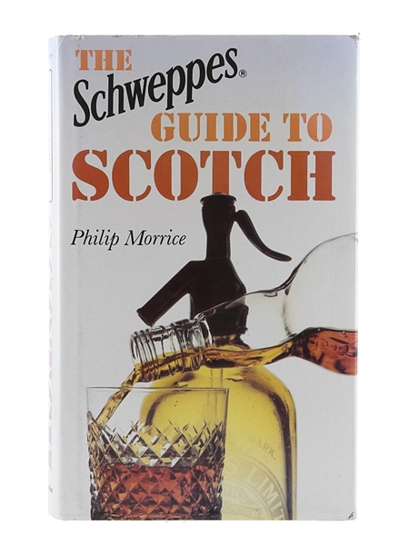 The Schweppes Guide To Scotch Philip Morrice 