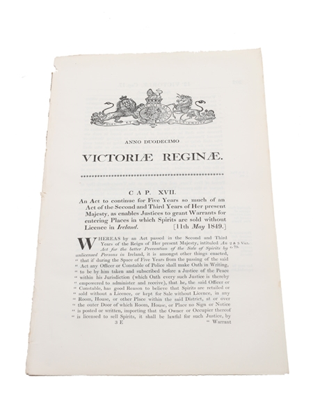 An Act...As Enables Justices To Grant Warrants For Entering Places In Which Spirits Are Sold Without Licence In Ireland. Dated 1849 In the 12th Year of the reign of Queen Victoria 