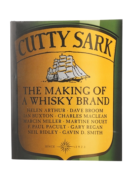 Cutty Sark: The Making of a Whisky Brand Ian Buxton 