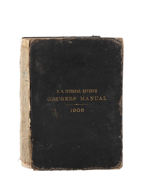 U.S. Internal Revenue Gaugers' Manual 1906 Printed 1907 - Exciseman Manual 