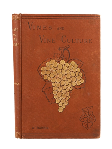 Vines And Vine Culture A.F. Barron Third Edition 1892