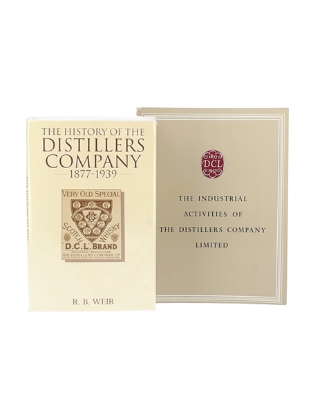 The Industrial Activities Of The Distillers Company Limited DCL 1877-1957 & The History Of The Distillers Company 1877-1939  