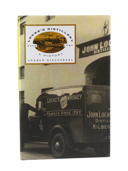 Locke's Distillery - A History Andrew Bielenberg 