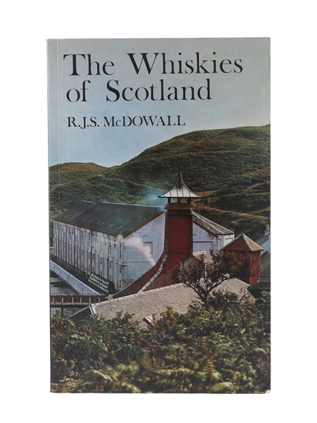 The Whiskies Of Scotland R J S McDowall 