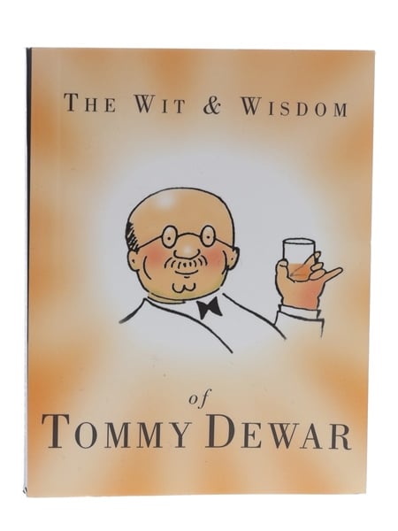 The Wit & Wisdom Of Tommy Dewar John Dewar & Sons 