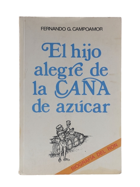 El Hijo Alegre De La Cana De Azucar Fernando G Campoamor 