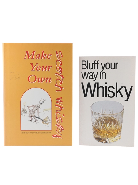 Bluff Your Way In Whisky & Make Your Own Scotch Whisky David Milsted & Adam Bergius 