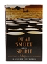 Peat Smoke And Spirit A Portrait of Islay & Its Whiskies Andrew Jefford