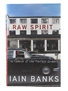 Raw Spirit In Search Of The Perfect Dram Iain Banks