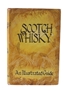 Scotch Whisky - An Illustrated Guide J Marshall Robb - Published 1950 