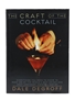 The Craft Of The Cocktail Dale Degroff 