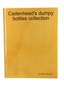 Cadenhead's Dumpy Bottles Collection Ronald A Bouman - 2003