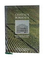 Chateaux Bordeaux - Wine, Architecture and Civilization First English Edition Edited by Jean Dethier