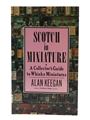 Scotch In Miniature Alan Keegan 