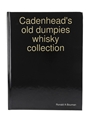 Cadenhead's Old Dumpies Whisky Collection Ronald A Bouman - Printed 2018 28.5cm x 22cm
